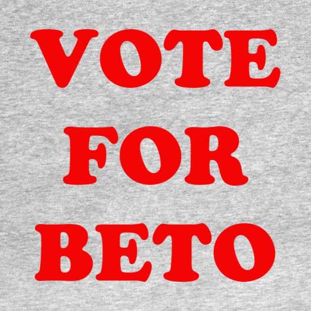 Vote for Beto by DesignsByChefRed